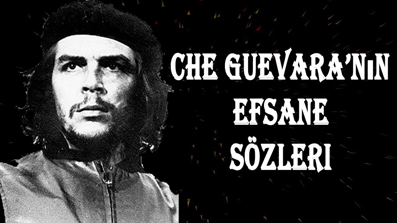 Che Guevara Sözleri