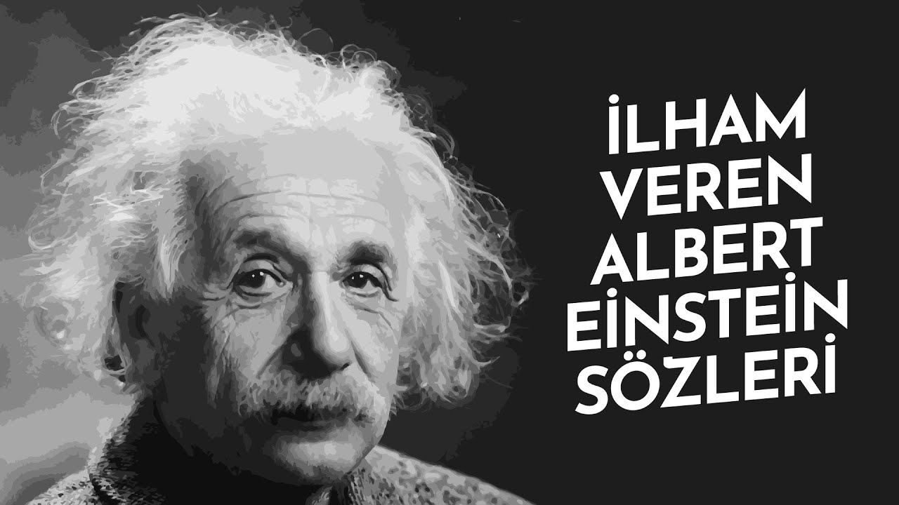 Albert Einstein Sözleri