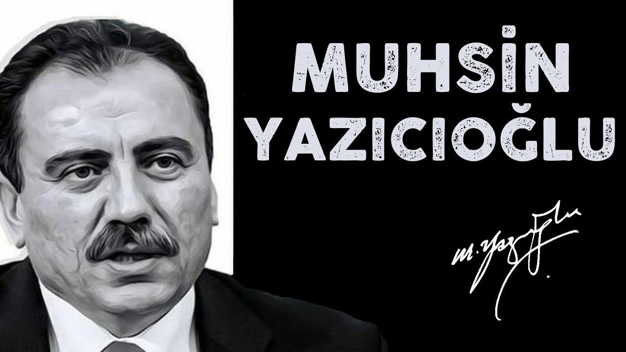 Muhsin Yazıcıoğlu Sözleri