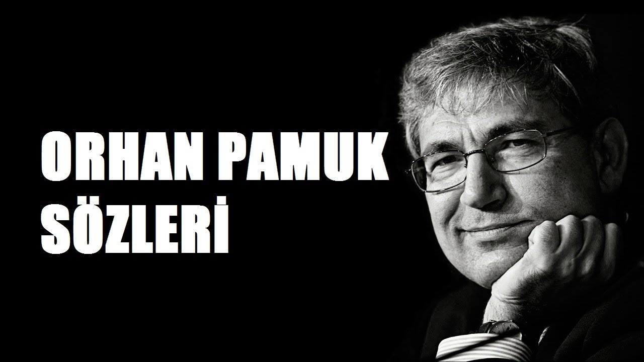 Orhan Pamuk Sözleri