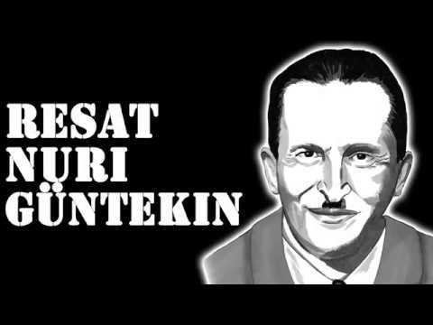 Reşat Nuri Güntekin Sözleri