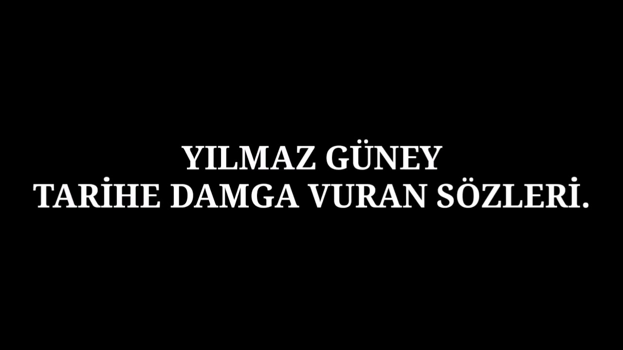 Yılmaz Güney Sözleri