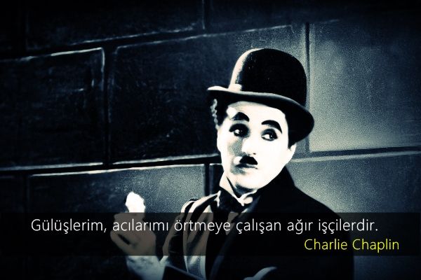 Charlie Chaplin Sözleri