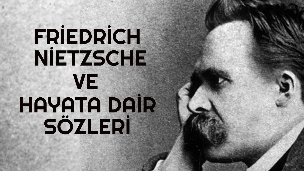 Friedrich Nietzsche Sözleri