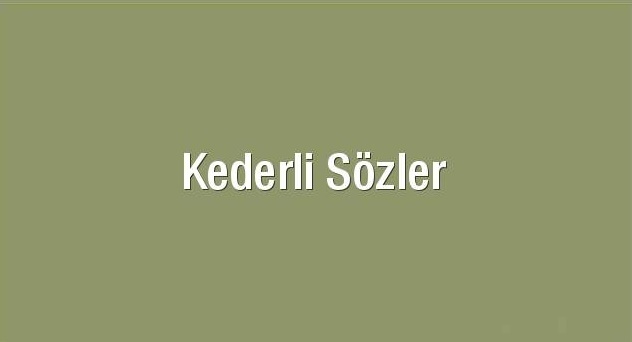 Kederli Sözler