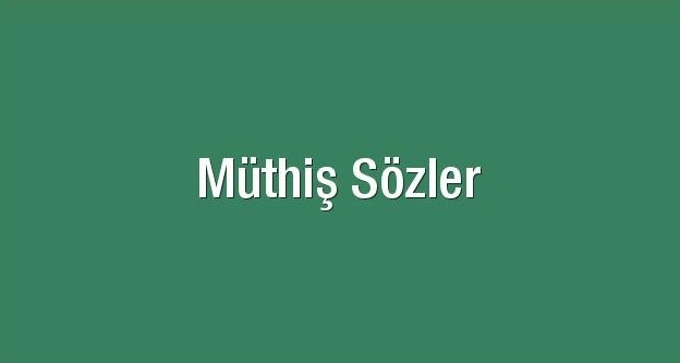 Müthiş Sözler