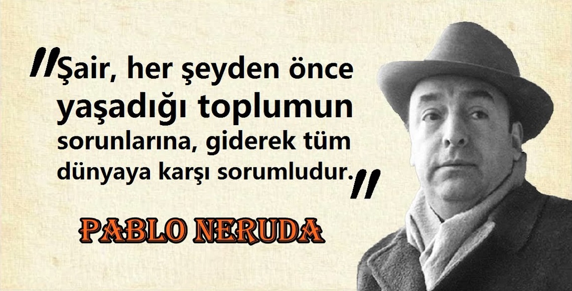 Pablo Neruda Sözleri