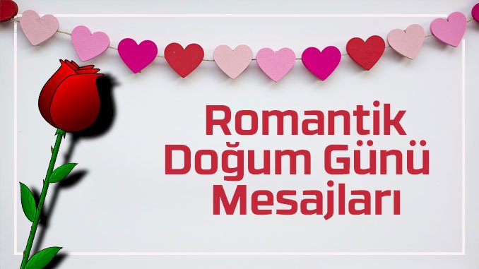 Romantik Doğum Günü Mesajları