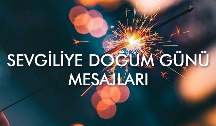 Sevgiliye Doğum Günü Mesajları