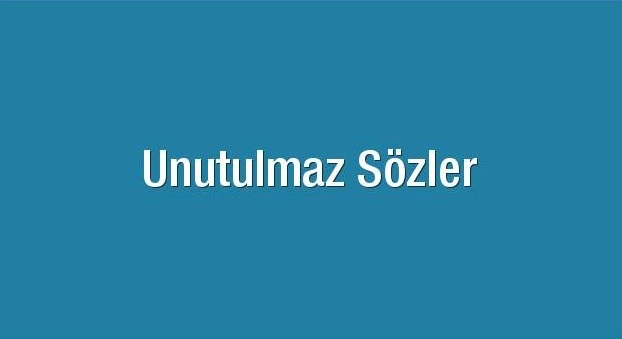 Unutulmaz Sözler