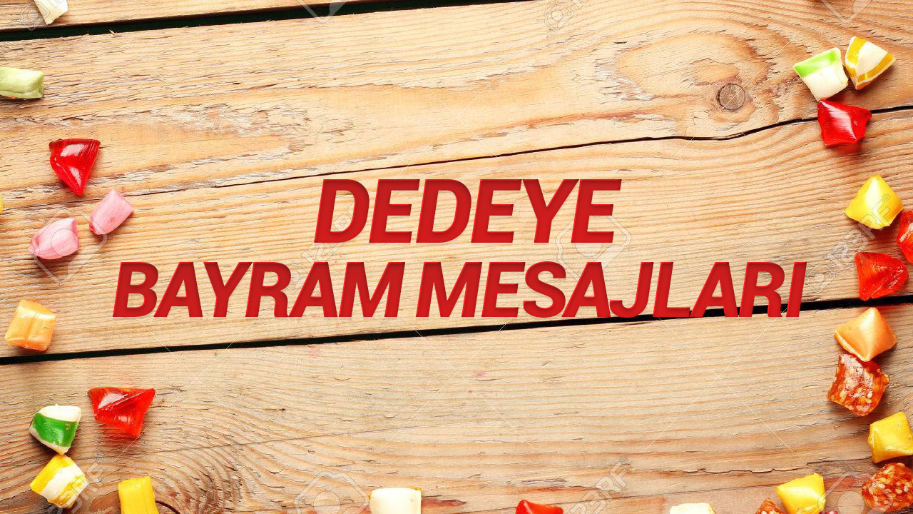 Dedeye Bayram Mesajları