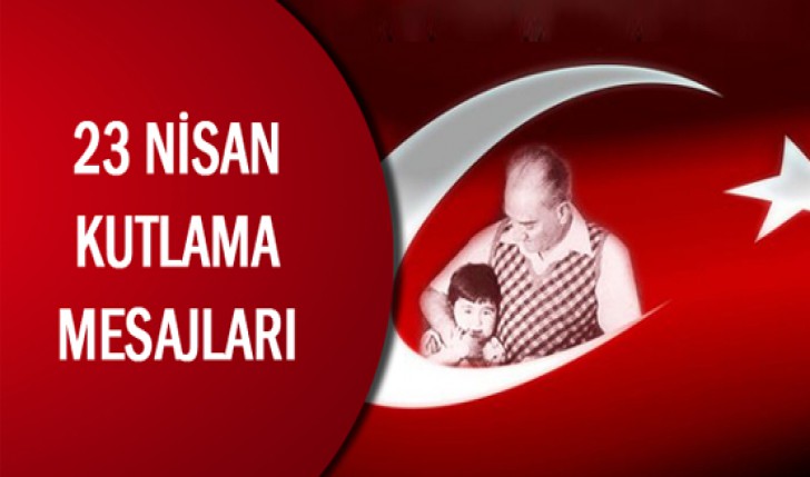 23 Nisan Kutlama Mesajları