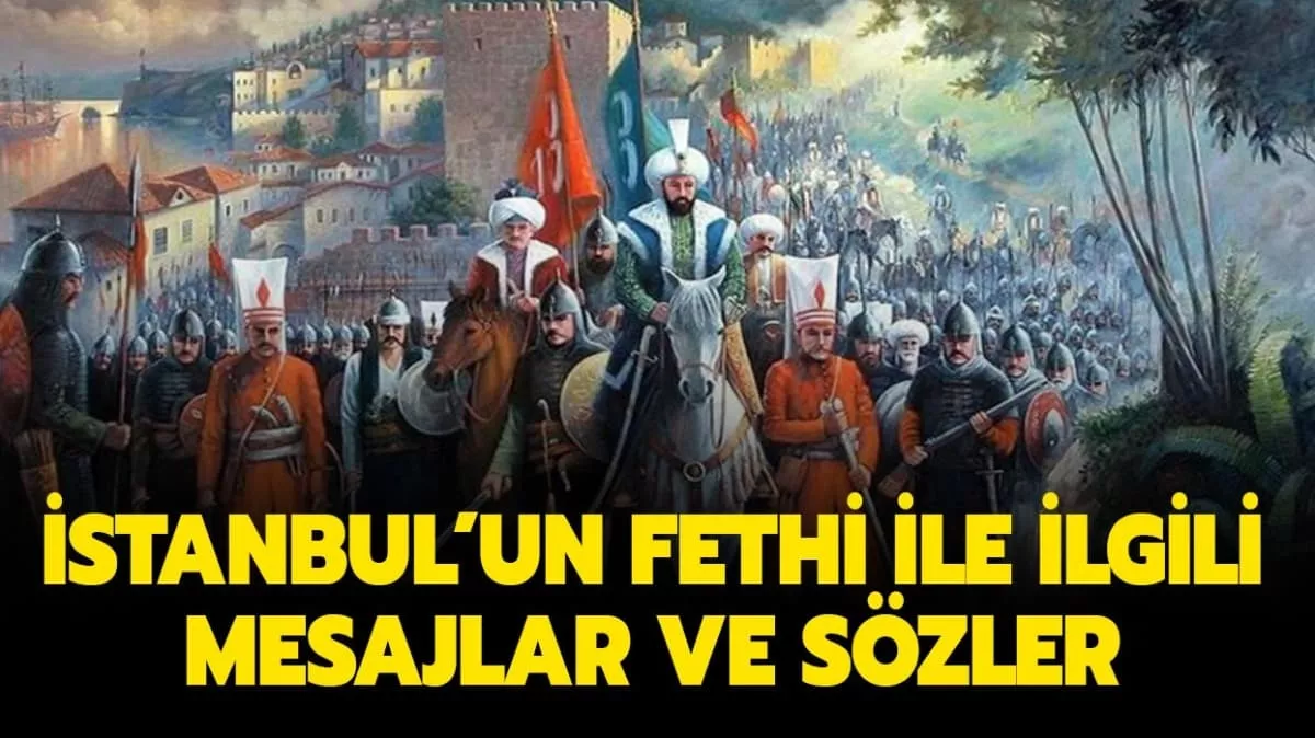 İstanbul’un Fethi Mesajları