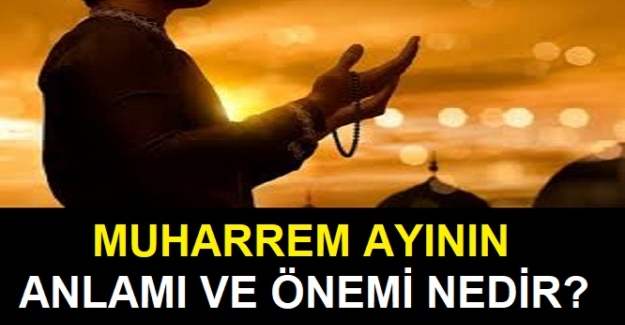 Muharrem Ayı Anlamı ve Önemi