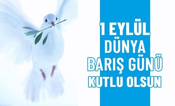 1 Eylül Dünya Barış Günü Mesajları